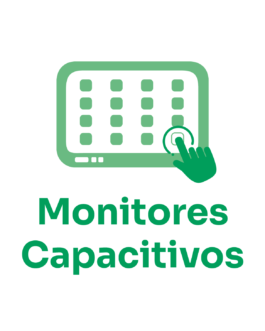 Monitores Capacitivos